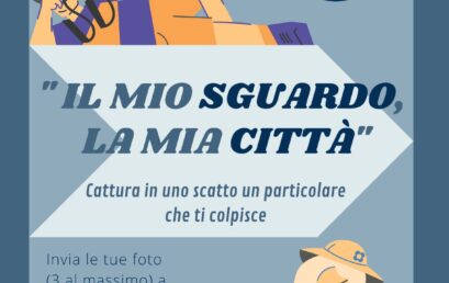 IL MIO SGUARDO, LA MIA CITTA’ – rassegna fotografica riservata ai giovani